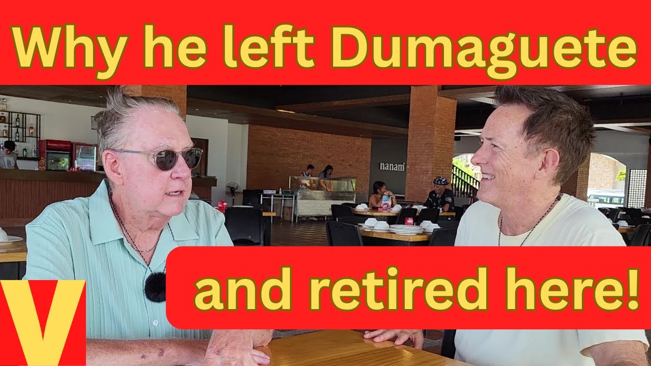 Why he left Dumaguete in the Philippines and retired here instead