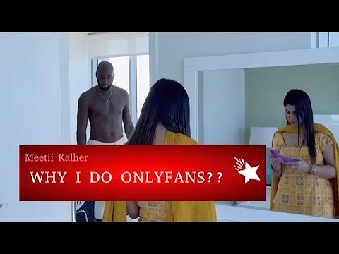Why I Do Onlyfans | Meetii Kalher | Meetii Kalher Vlogs | Meetii Sukhon | New Video 2025