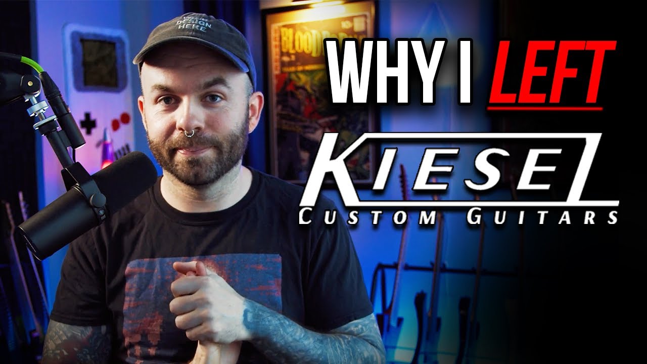 Why I left kiesel guitars