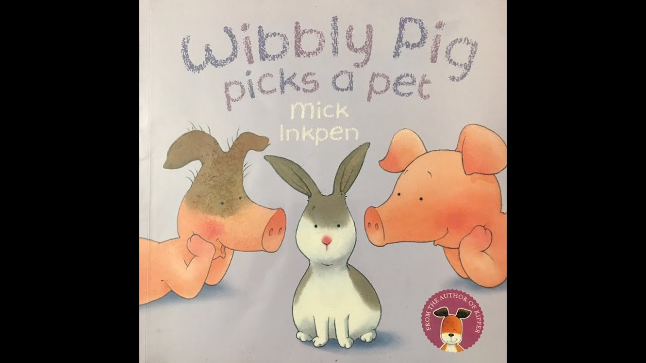 Wibbly Pig picks a pet by Mick Inkpen(Read Aloud With Darya)Children, preschool, nursery, story,book