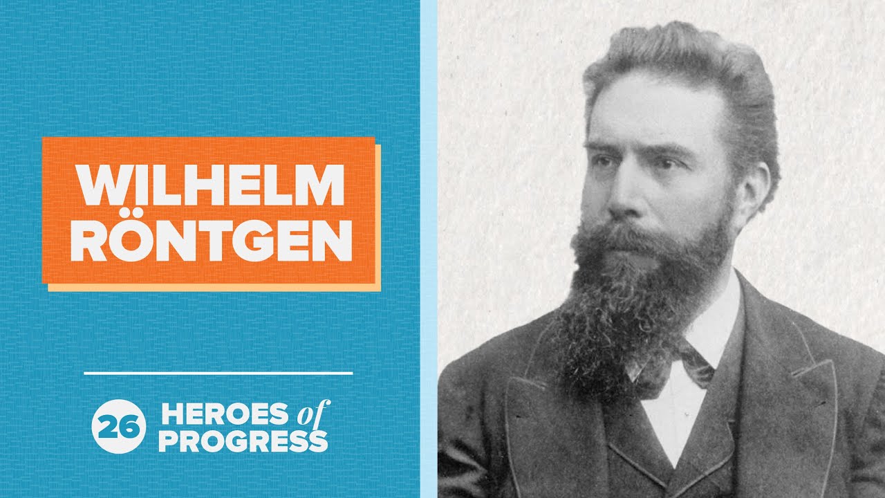 Wilhelm Röntgen: X-rays | Heroes of Progress | Ep. 26