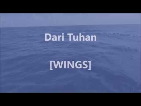 WINGS - Dari Tuhan - Lirik / Lyrics On Screen