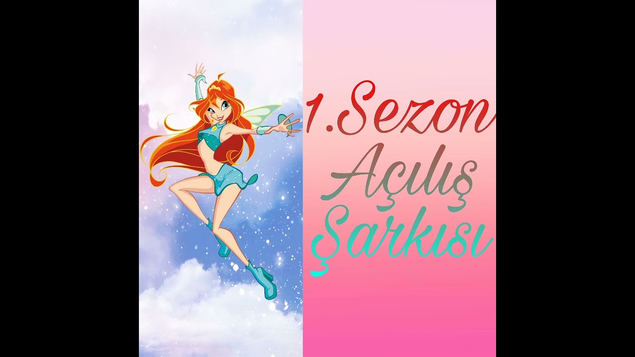 Winx Club Tüm Açılış Şarkıları