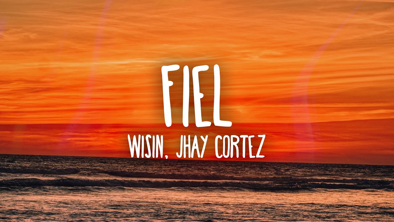 Wisin, Jhay Cortez, Los Legendarios - Fiel