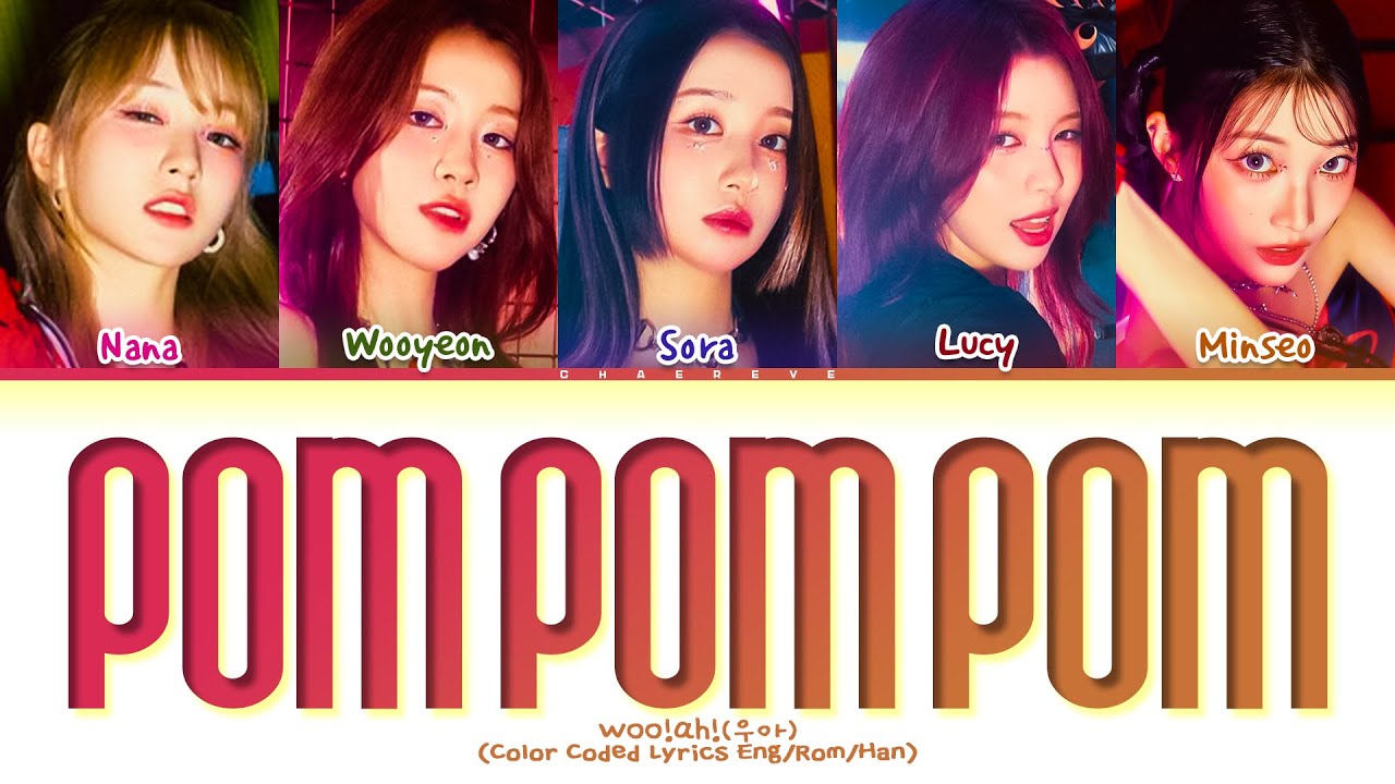 WOOAH POM POM POM Lyrics (Color Coded Lyrics)