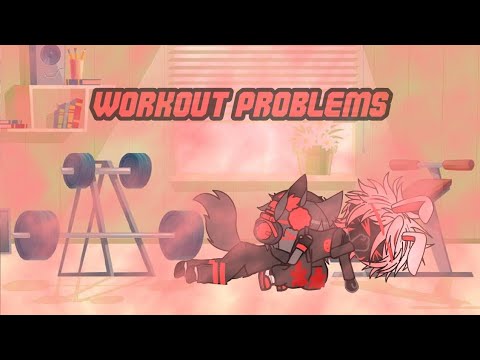 WORKOUT PROBLEMS | ⚠️⚠️GACHA FART⚠️⚠️ | Leave if you don't like it