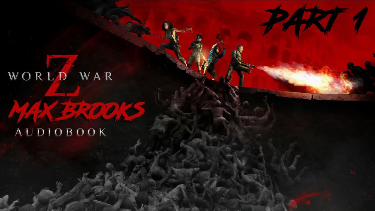 World War Z. Max Brooks. Audiobook. Part 1.