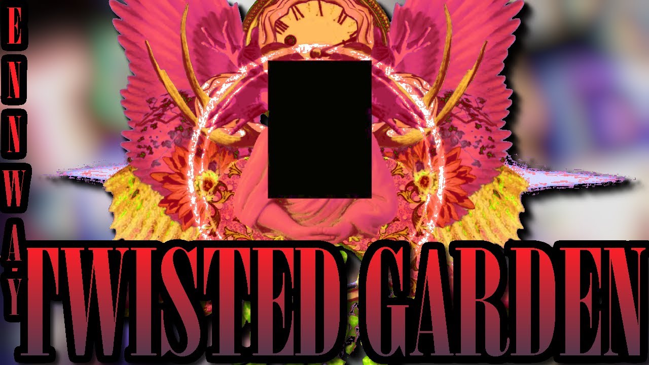 [WotG] ENNWAY ft. Heart Plus Up! - TWISTED GARDEN (Nameless Deity)