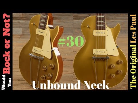 Would You Rock Or Not? Ep.30 | The Original 1952 Gibson Les Paul Goldtop Unbound