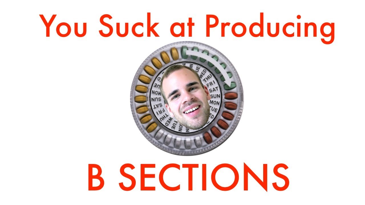 Writing B Sections | You Suck at Producing #54