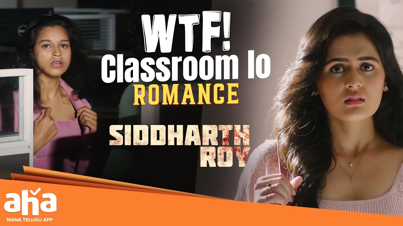 WTF! Classroom lo Romance | Siddharth Roy Movie Best Scenes | Deepak Saroj | Tanvi Negi | Aha