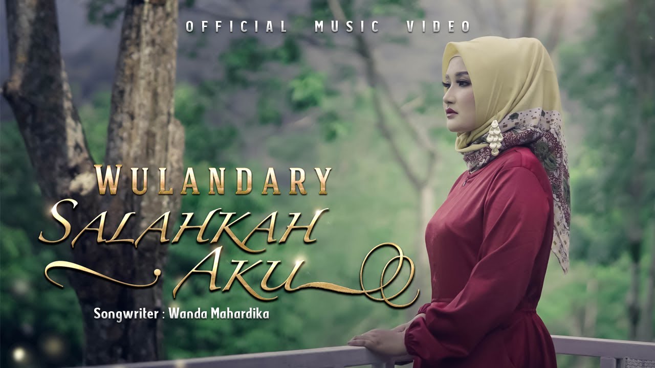 Wulandary - Salahkah Aku (Official Music Video)