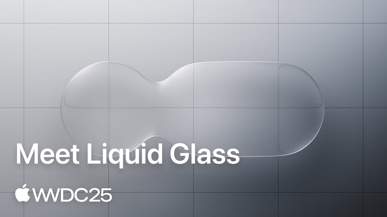 WWDC25: Meet Liquid Glass | Apple