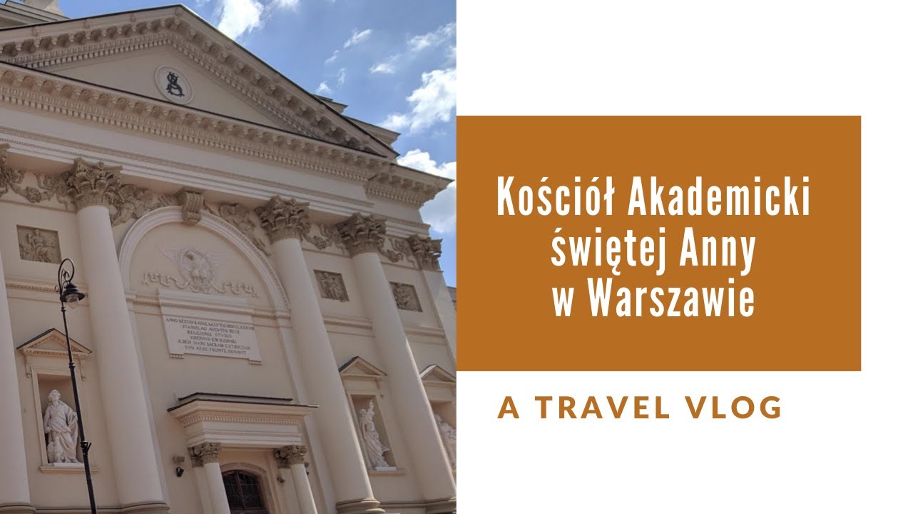 [WwW #40]  Kościół Akademicki świętej Anny w Warszawie