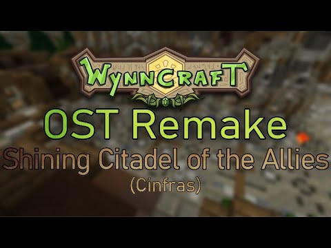 Wynncraft OST Remake - Shining Citadel of the Allies (Cinfras)
