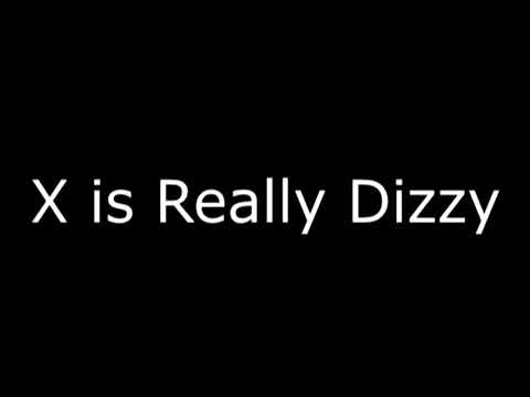 X is Really Dizzy Audio