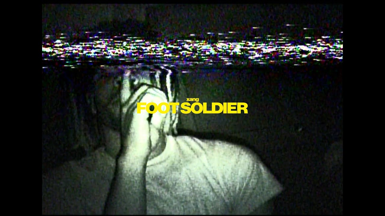 XANG - FOOT SOLDIER (Dir. @1kblades)