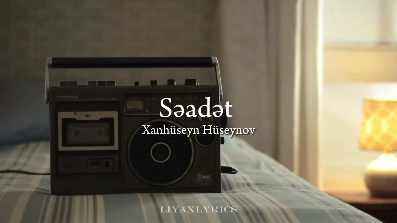 Xanhüseyn Hüseynov -Səadət//vuruldu gözüm o qara gözlərinə..🖤▪️