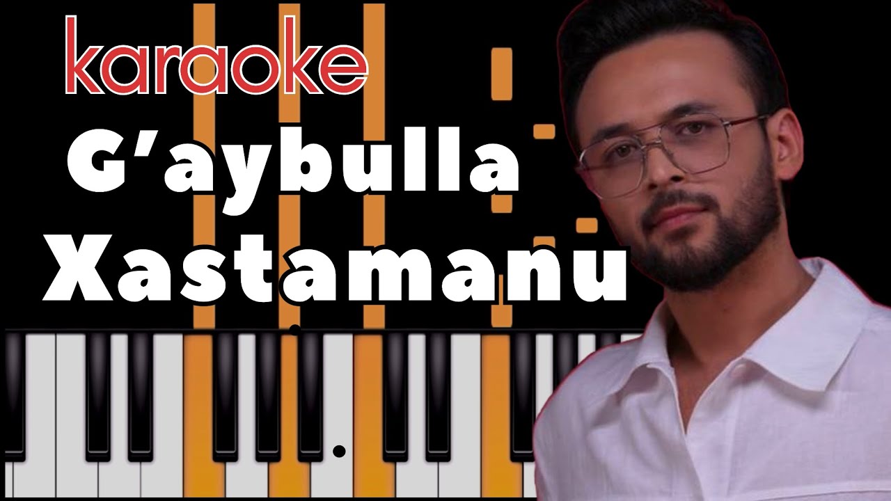 XASTAMANU - G’aybulla | LYRICS • KARAOKE • TEKST • MATNI • PIANO • Shunchaki • MINUS | kambarovoff