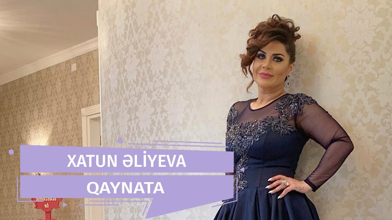 Xatun Əliyeva - Qaynata (Official Audio)