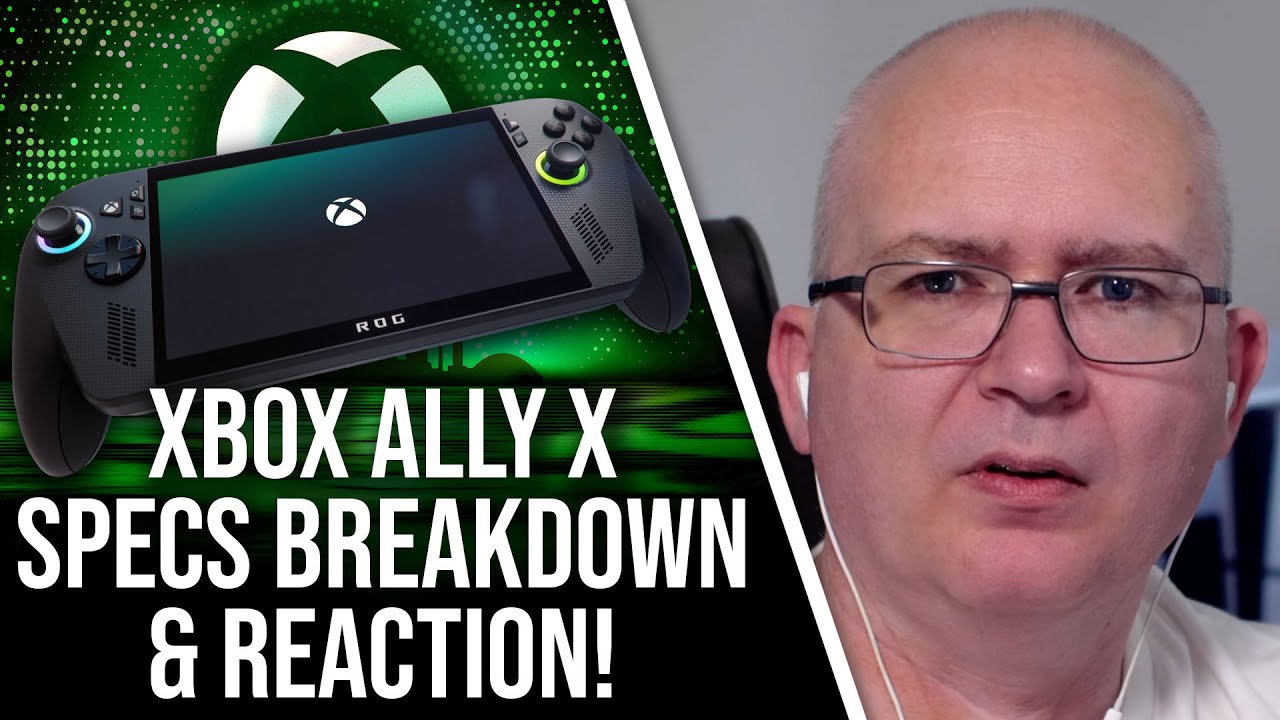 Xbox Ally and Ally X - Spec Analysis, Reaction + An Xbox That Doesn't Play Xbox Games?