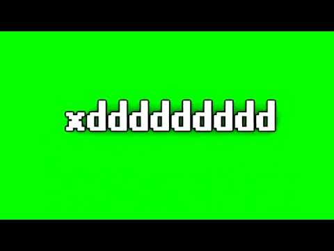 xddddddd   sound MLG GREEN SCREEN
