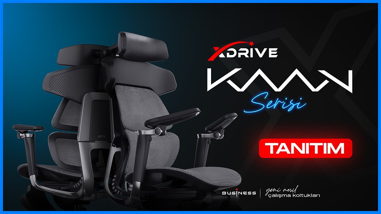 xDrive Business KAAN Fileli Ofis & Çalışma Koltuğu Tanıtımı