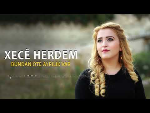 XECE HERDEM - Bundan öte ayrılık var