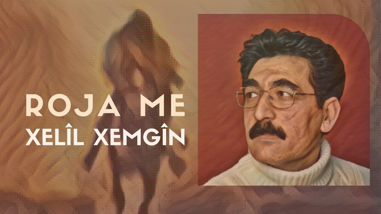 XELÎL XEMGÎN - ROJA ME