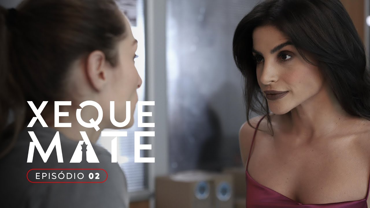 Xeque Mate - 1ª Temporada - 1x02 