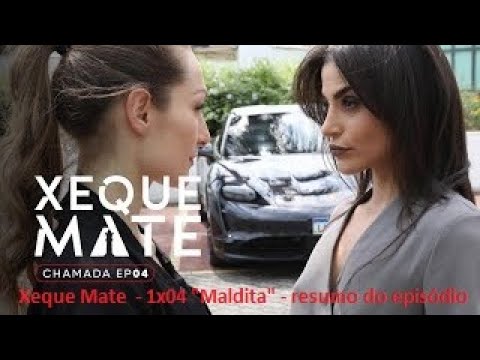 Xeque Mate - 1ª Temporada - 1x04 