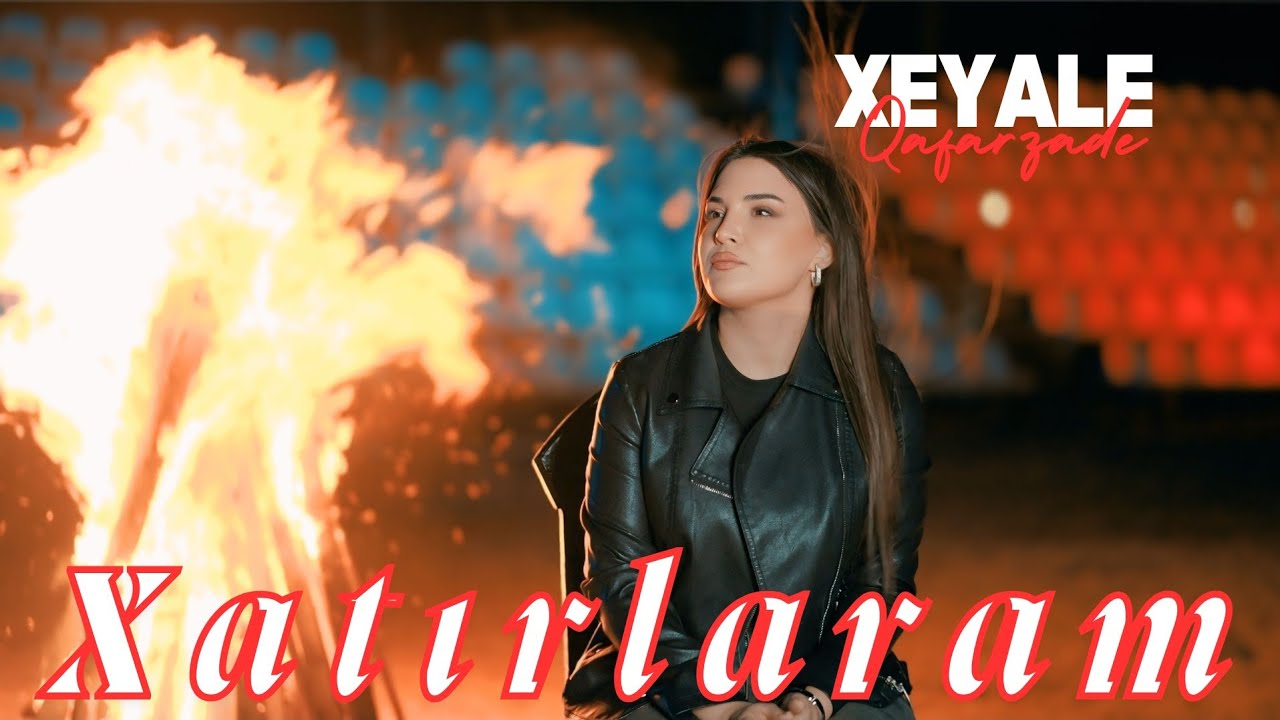 Xeyale Qafarzade - Xatırlaram 2025 ( Yeni Kilip )