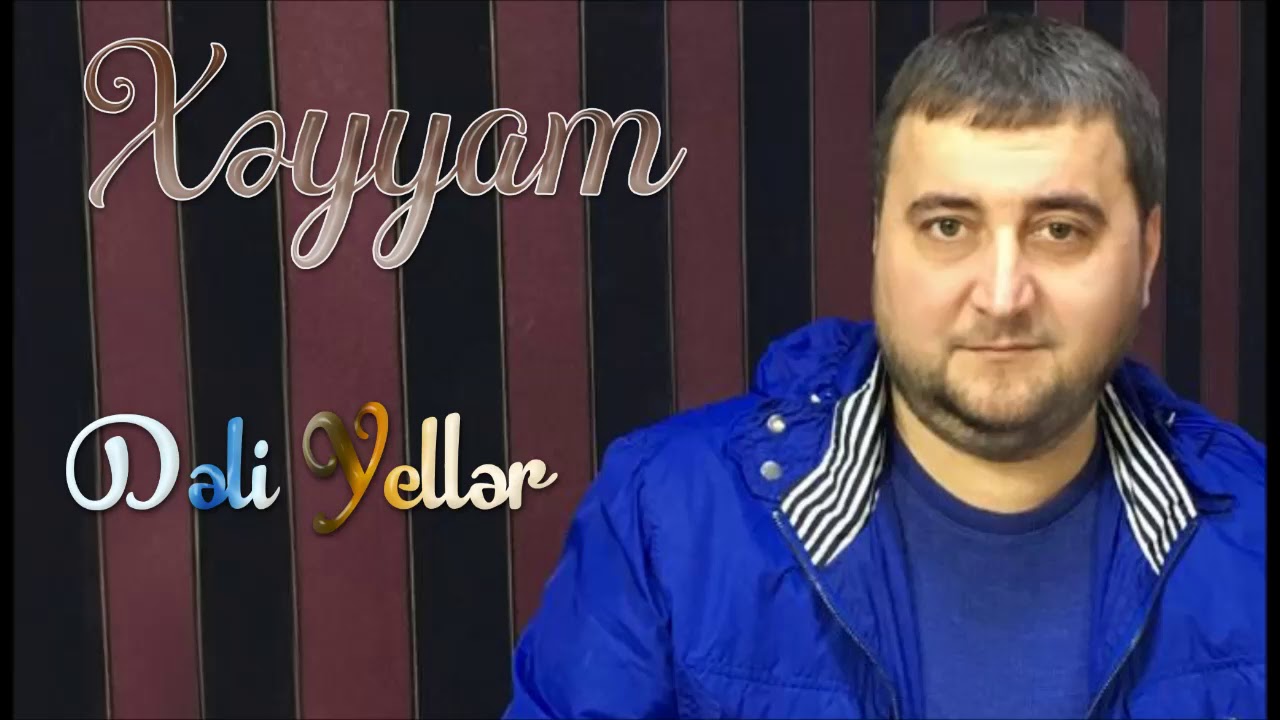 Xeyyam - Deli Yeller
