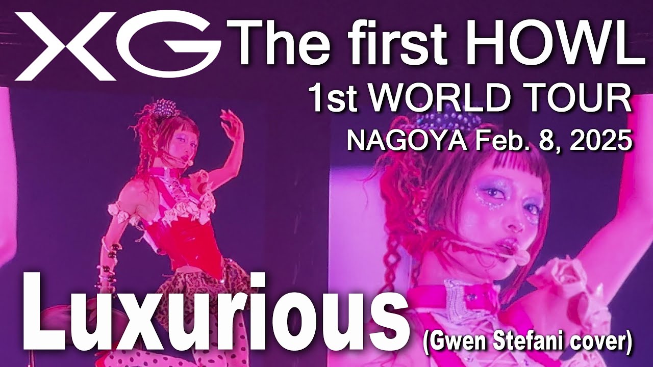 XG The first HOWL NAGOYA 10th #Luxurious (Gwen Stefani cover) (#Jurin solo) #FanCam #XG