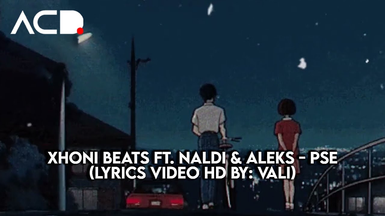 Xhoni Beats ft. Naldi & Aleks - Pse (Lyrics Video HD by: VALI)