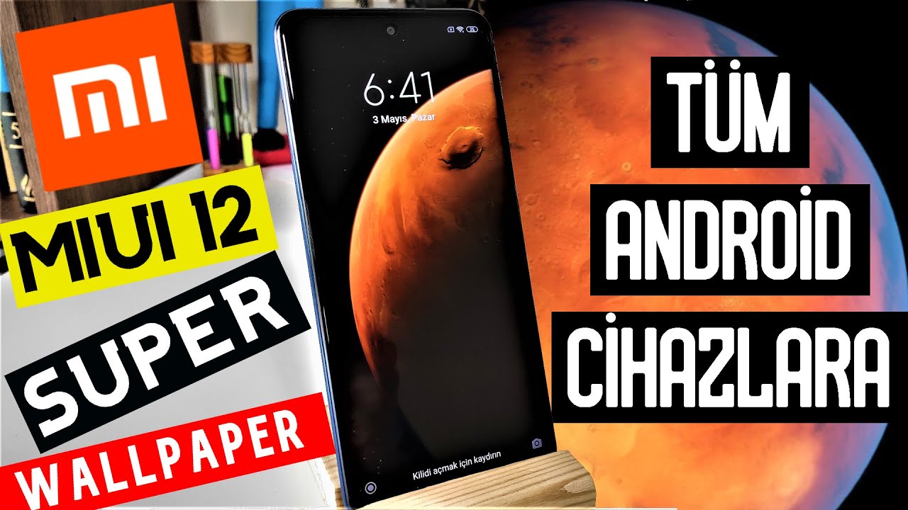 Xiaomi MIUI 12 Super Wallpaper | Canlı Hareketli Duvar Kağıdı