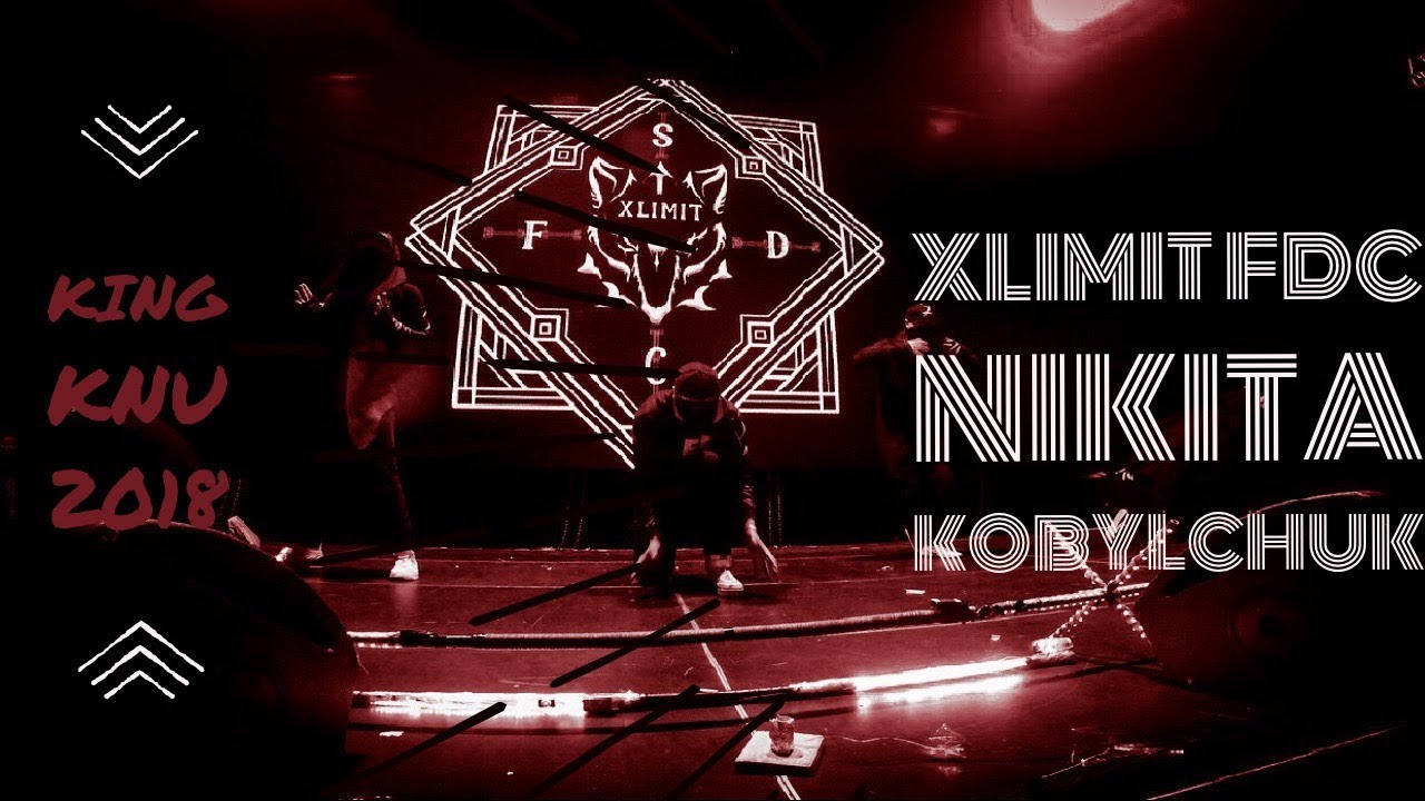 XLimit FDC | KING KNU 2018 | Nikita Kobylchuk