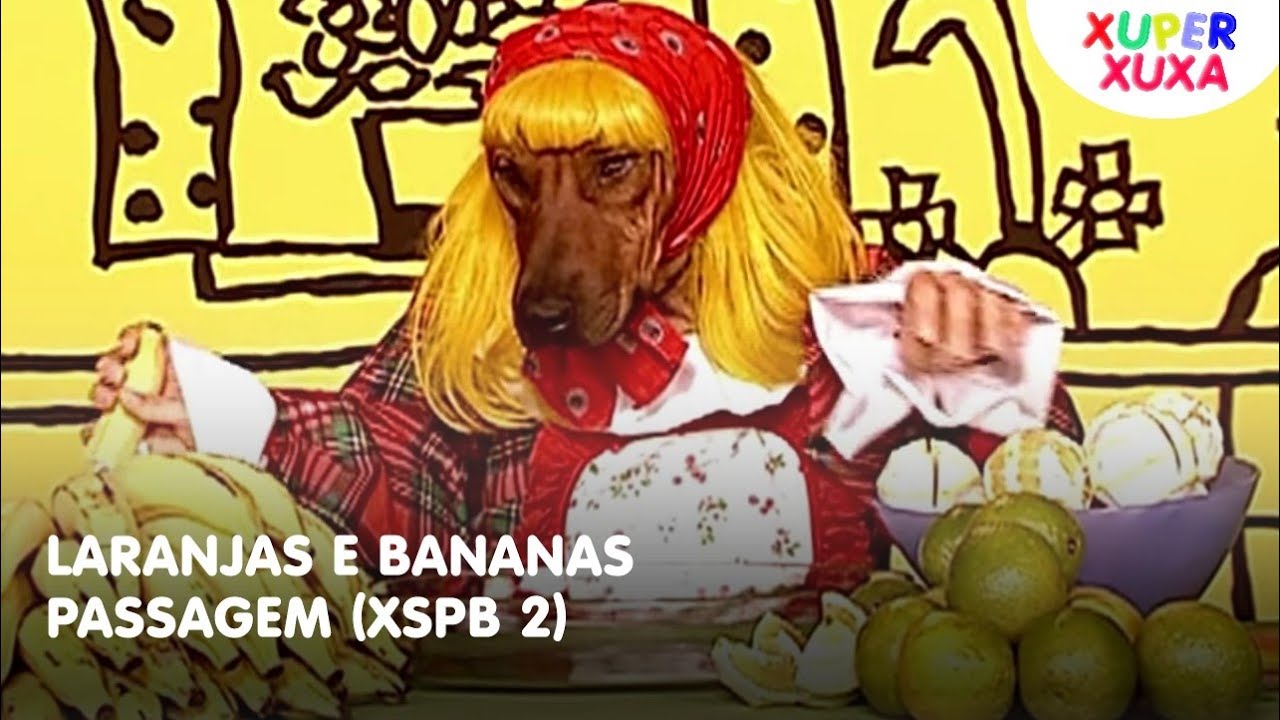 XSPB 2 - Laranjas e Bananas (Passagem)