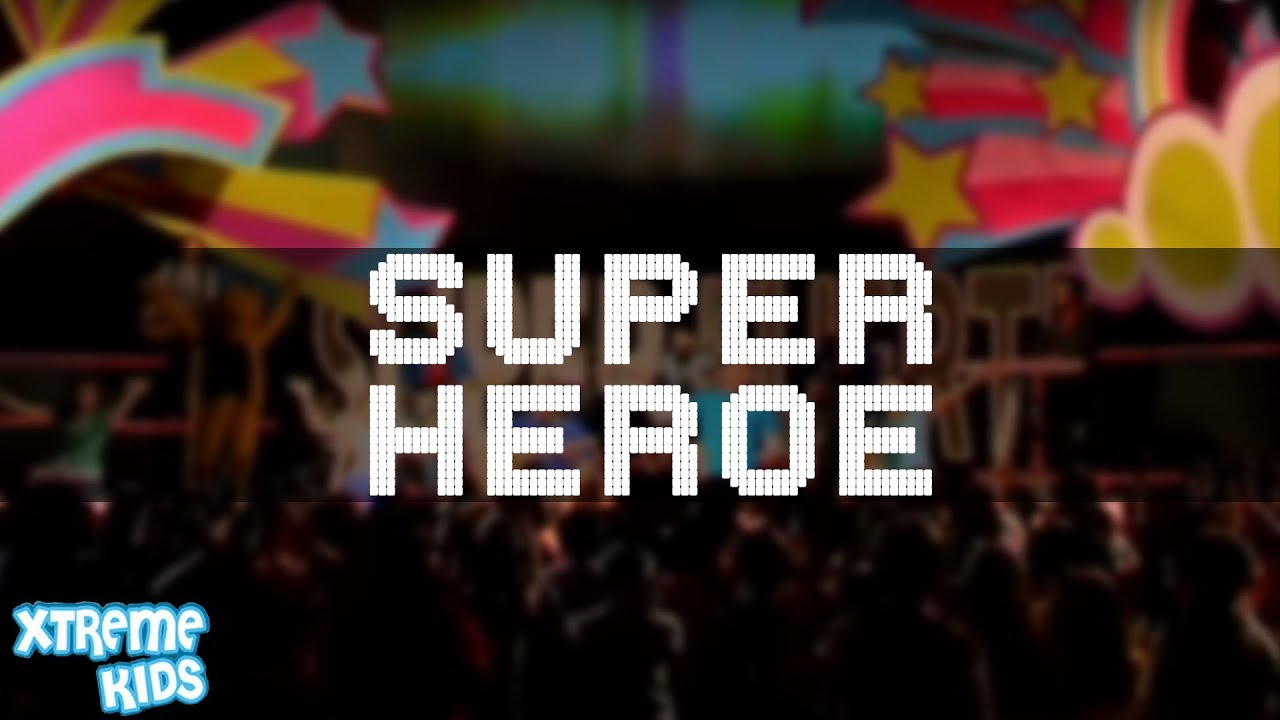 Xtreme Kids | Súper Héroe | Jesús Es Súper Fuerte (Álbum)