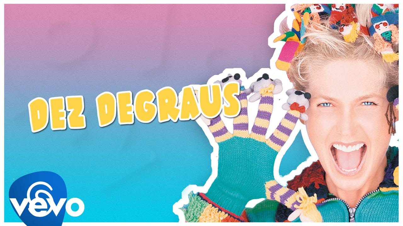 Xuxa - Dez Degraus (I Climb ten stairs)