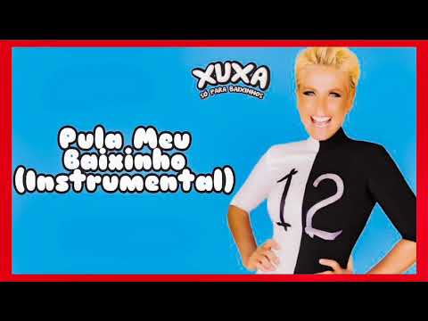 Xuxa - Pula Meu Baixinho (Instrumental) (2013) (XSPB 12 - É Pra Dançar)