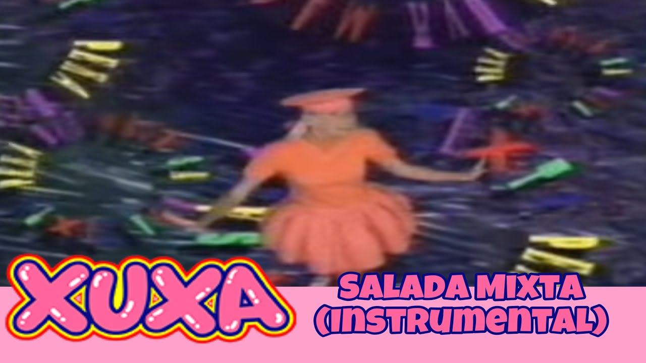 Xuxa: Salada Mixta (Instrumental)
