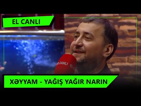 Xəyyam - Yağış yağır narın