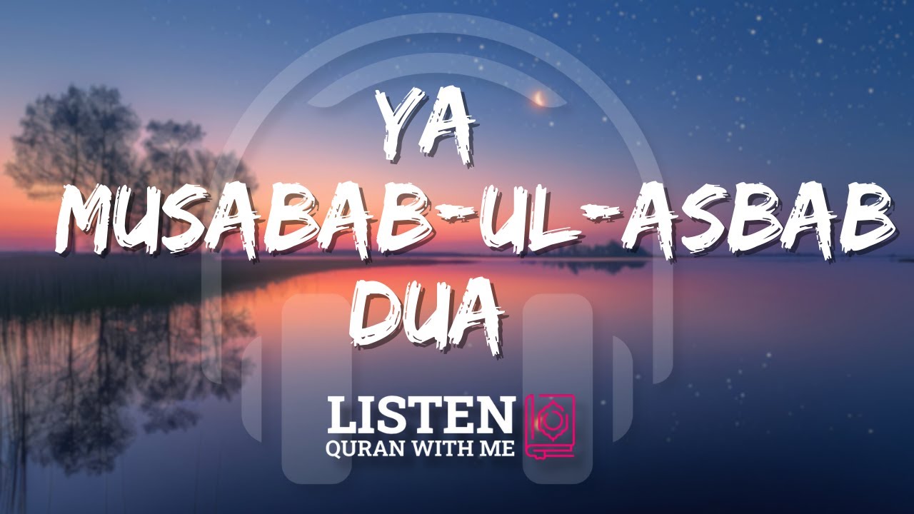 Ya Musabbib ul Asbab Dua | To Fulfill Every Wish | For Every Hajat | Solve All Problem | Must Listen