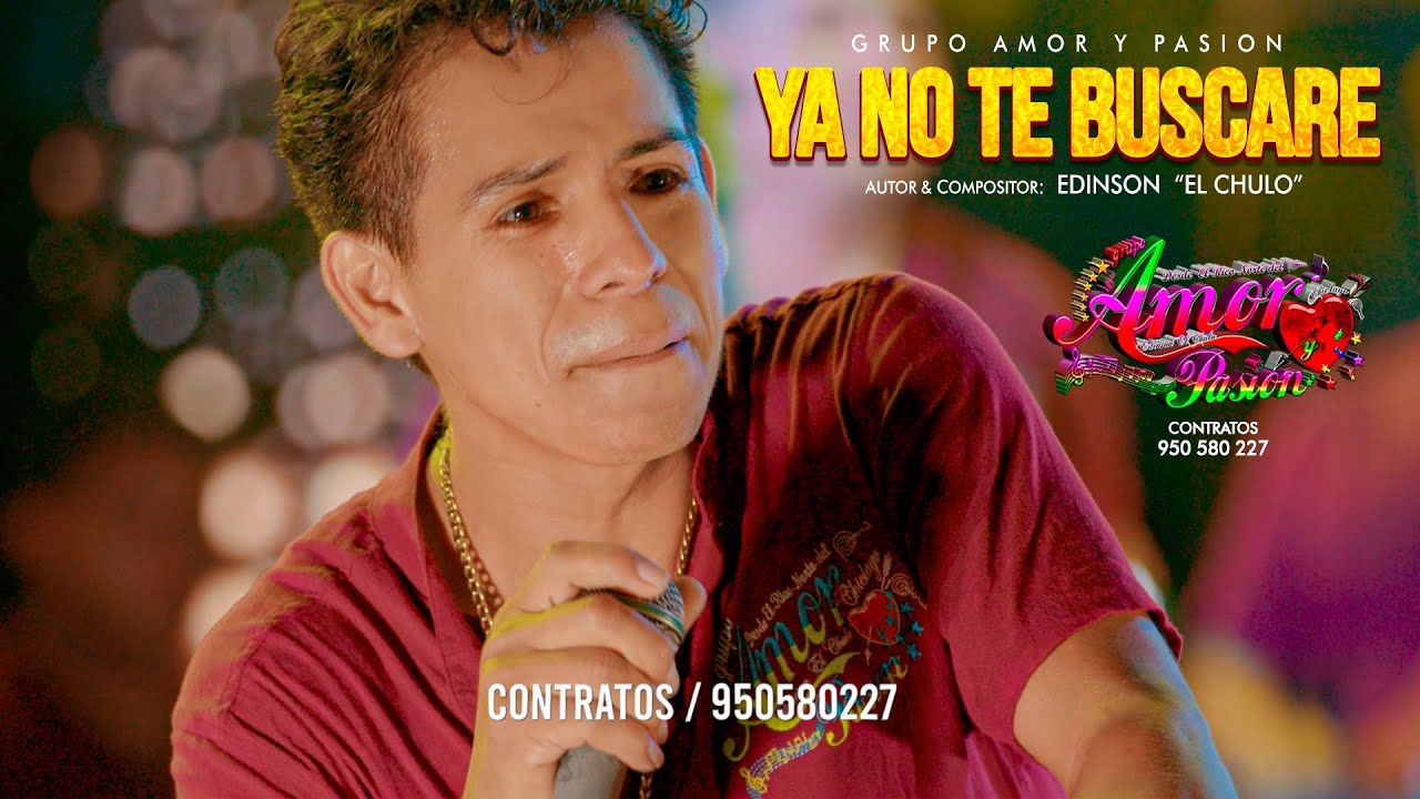 YA NO TE BUSCARE - GRUPO AMOR Y PASION (En Concierto - Lima) Contratos: 950 580 227