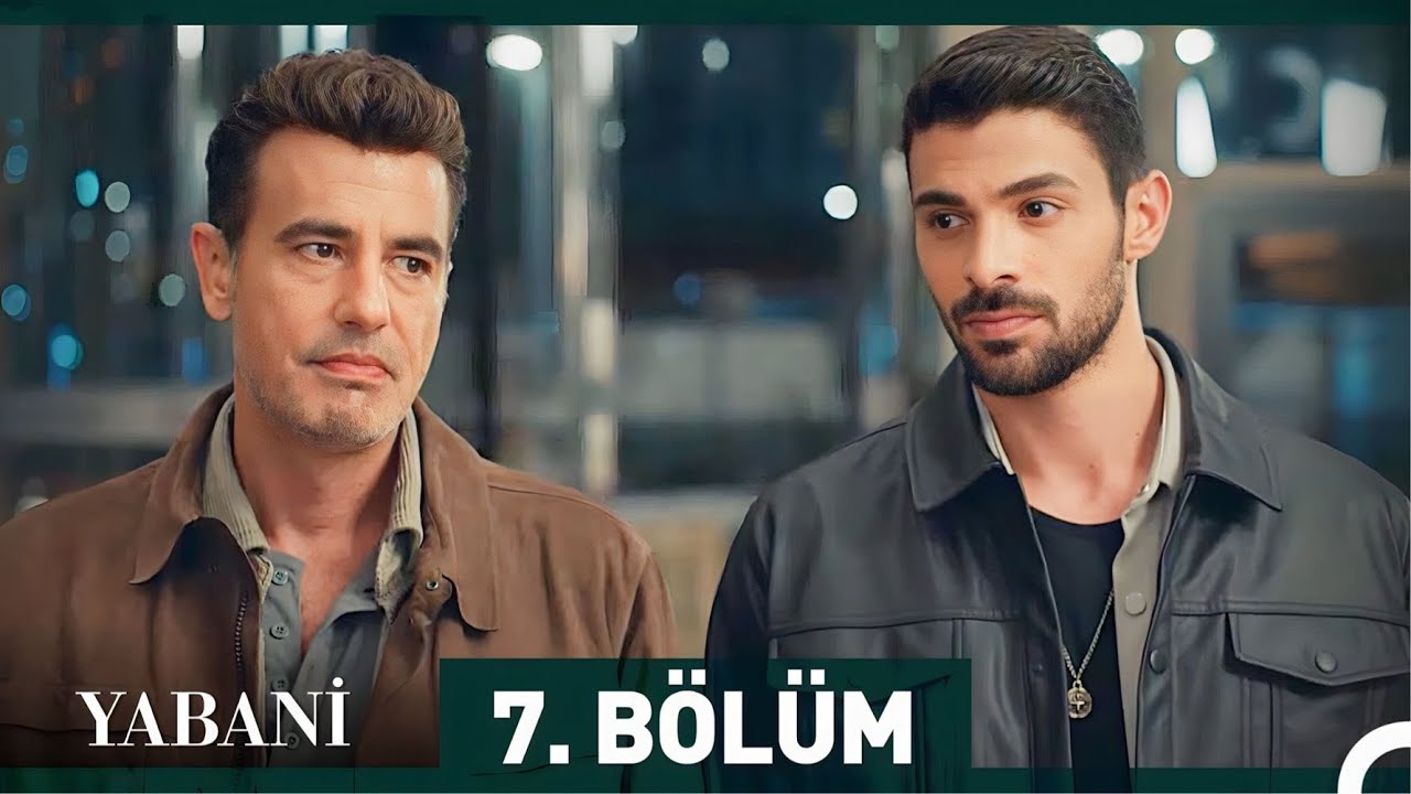 Yabani 7. Bölüm