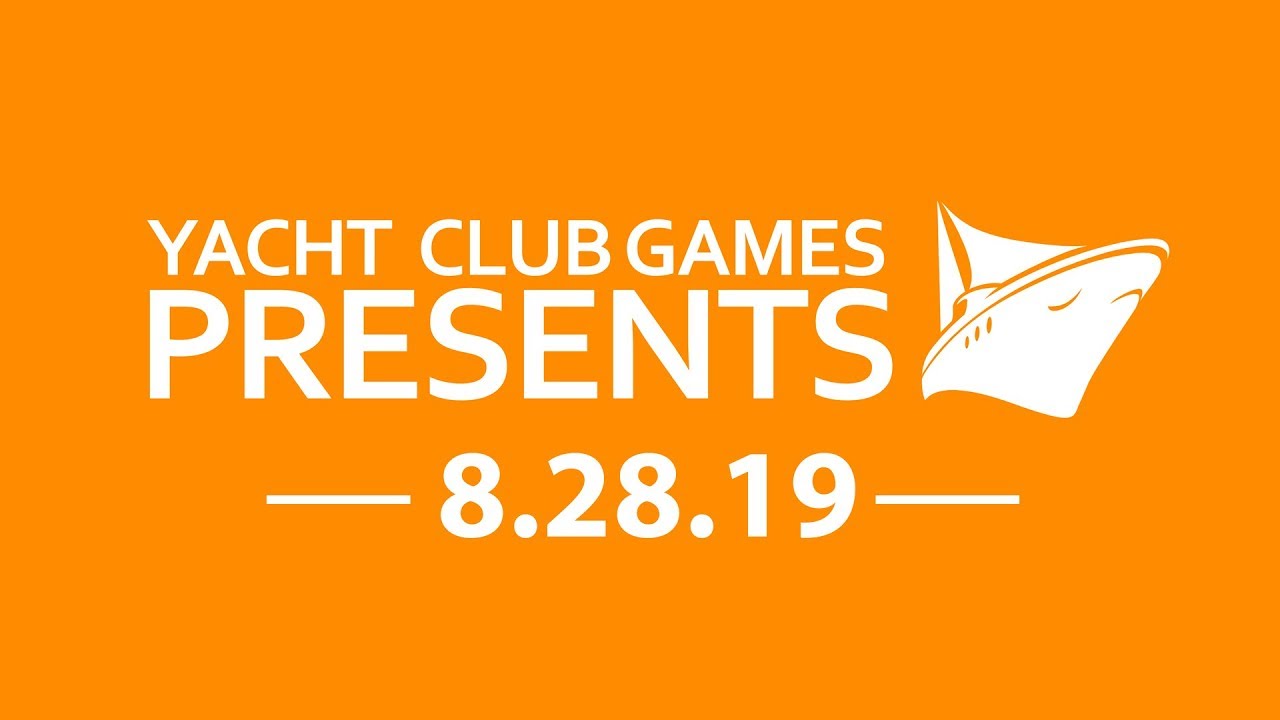 Yacht Club Games Presents 8.28.19