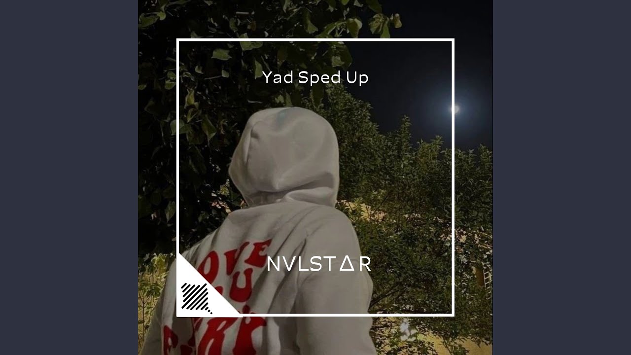 Yad (Sped Up)