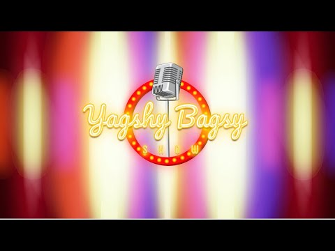 YAGSHY BAGSHY SHOW 2