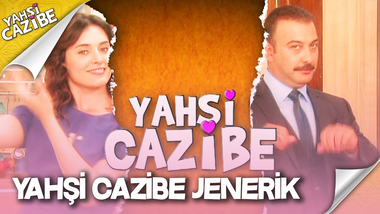 Yahşi Cazibe Jenerik